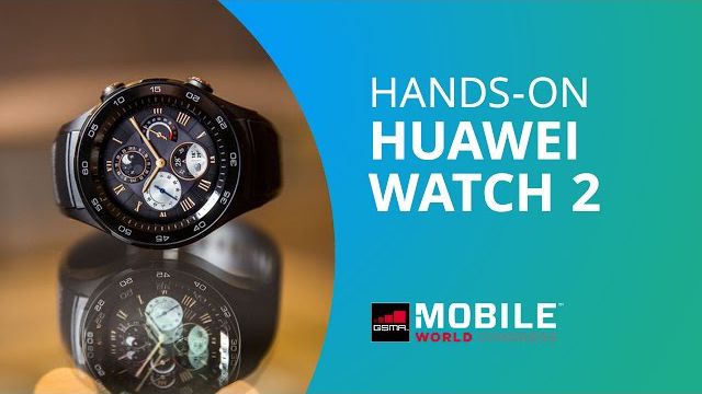 Huawei Watch 2 [Hands-on MWC 2017]