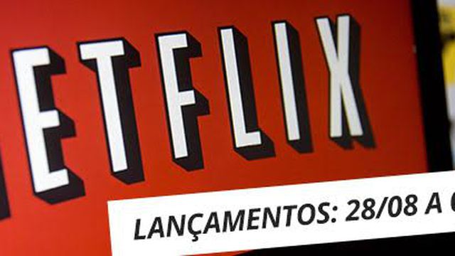 Netflix: confira os lançamentos da semana (28/08 a 03/09)