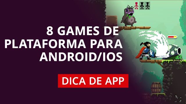 8 games de plataforma para Android e iOS #DicaDeApp