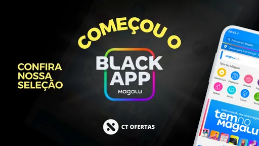 COMEÇOU | Magalu faz Black App com celulares, notebooks e TVs com MUITO desconto