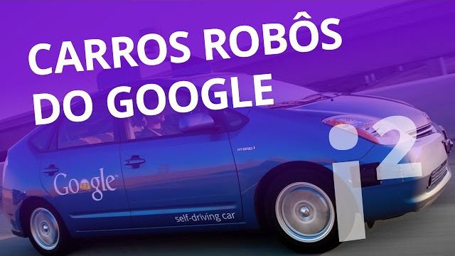 Carros robôs do Google não se entendem com motoristas da Califórnia (#8 pt 2) [I