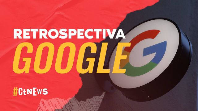 CT News — Retrospectiva do Google, Edge "rouba" usuários Chrome e mais!