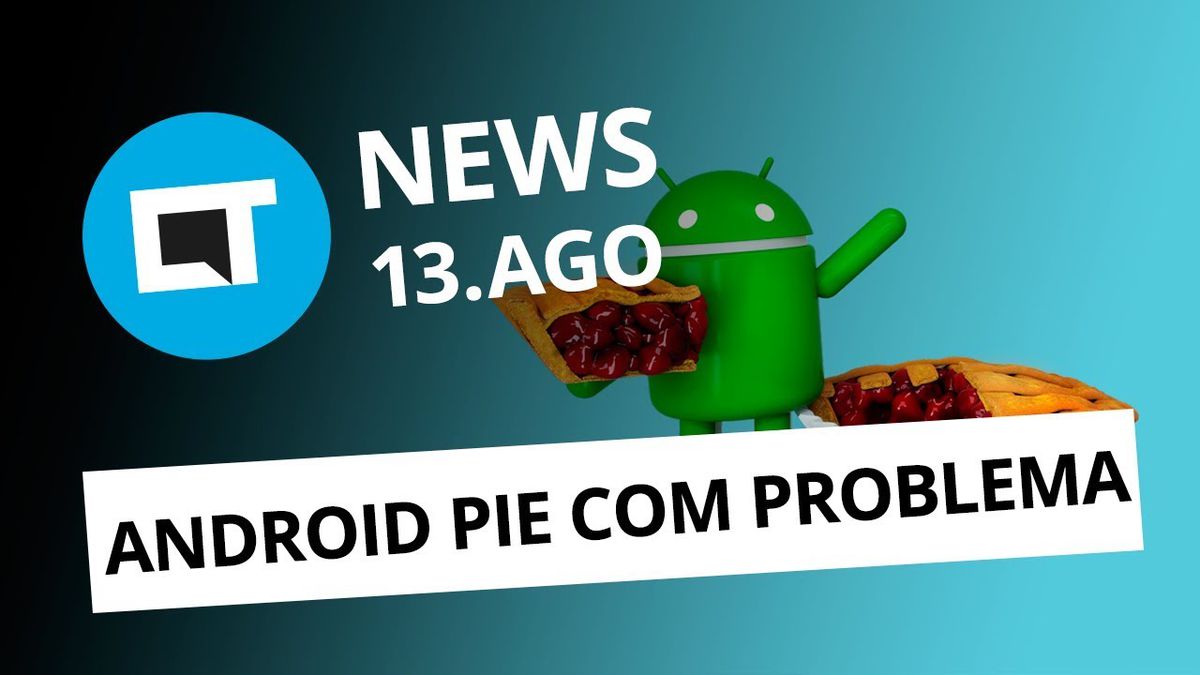 Android P com problemas; Fortnite para Android; Samsung fecha fábrica ...