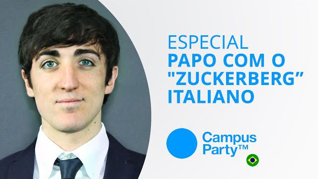 Uma conversa com o "Zuckerberg da Itália" [Especial | Campus Party 2015]